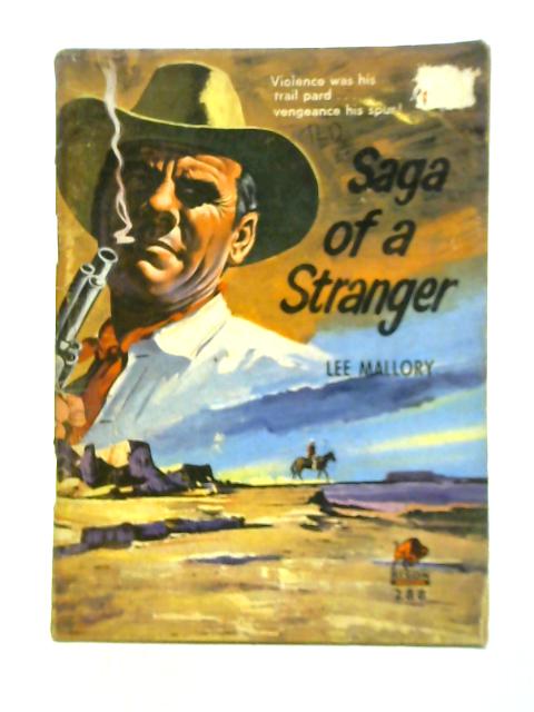 Saga of a Stranger von Lee Mallory