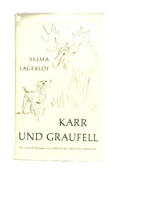 Karr und Graufell By Selma Lagerlf