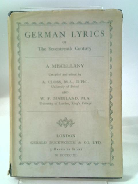 German Lyrics of the Seventeenth Century By A Closs and W F Maitland