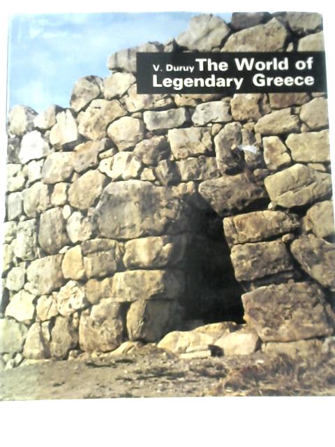 The World of Legendary Greece By V.Duruy