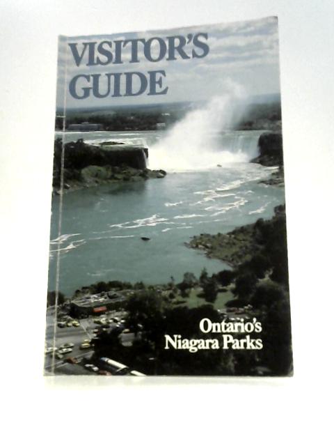 Visitor's Guide to Ontario's Niagara Parks By Unstated