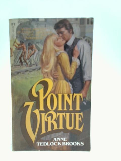 Point Virtue By Anne Tedlock Brooks