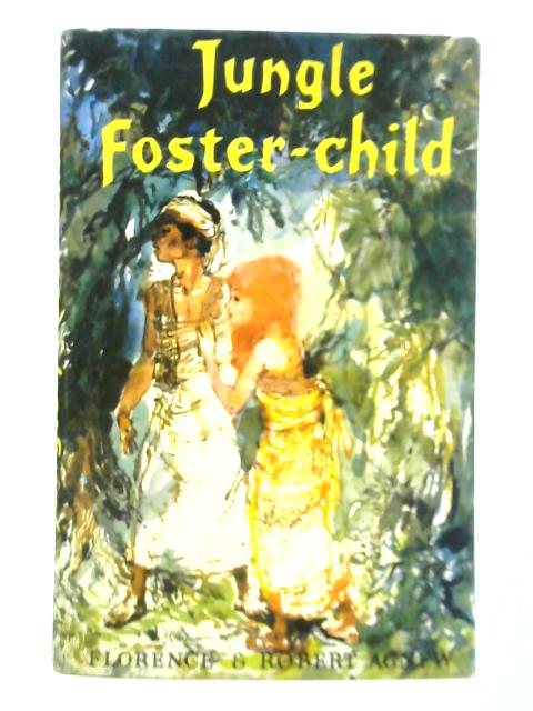 Jungle Foster-Child By Florence Agnew