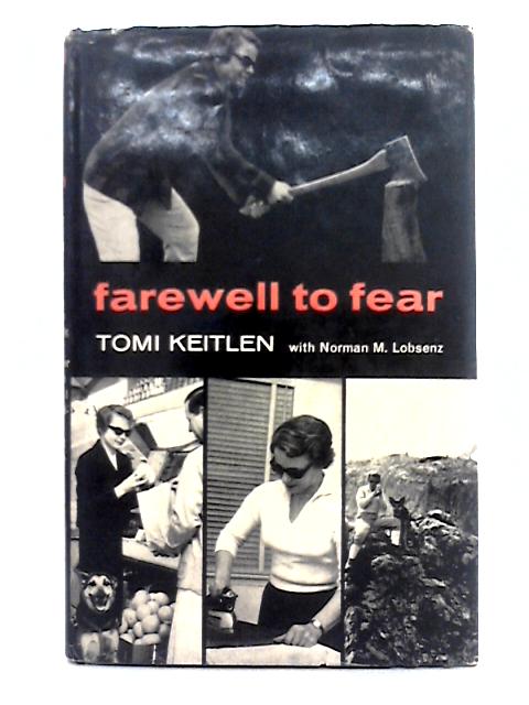 Farewell to Fear By Tomi Keitlen, Norman M. Lobsenz