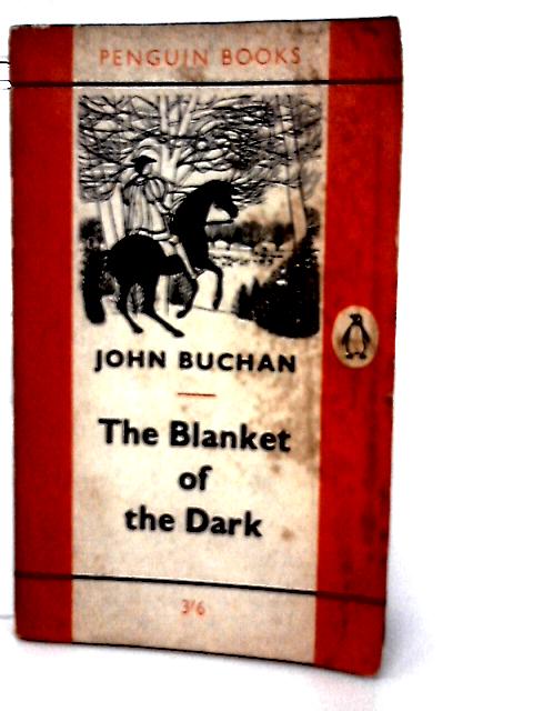 The Blanket of the Dark (Penguin Books no.1653) By John Buchan