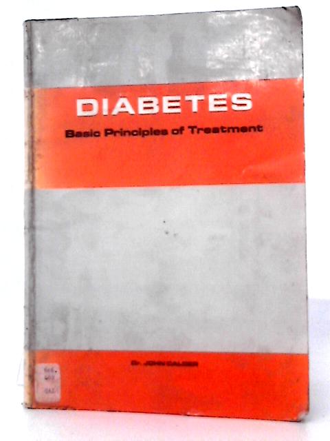 Diabetes: Basic Principles of Treatment By John Calder