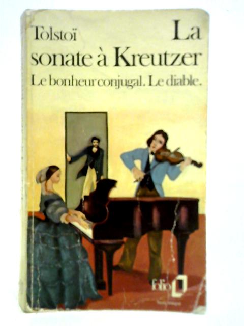 La Sonate a Kreutzer By Leon Tolstoi