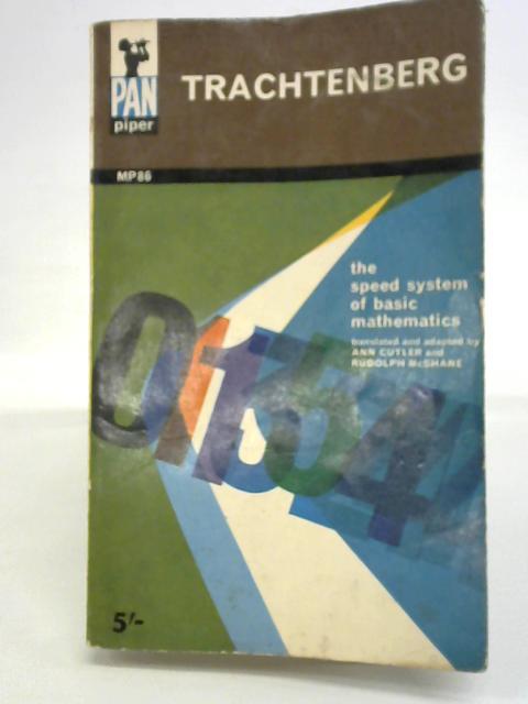 The Trachtenberg Speed System of Basic Mathematics By Ann Cutler & Rudolph McShane
