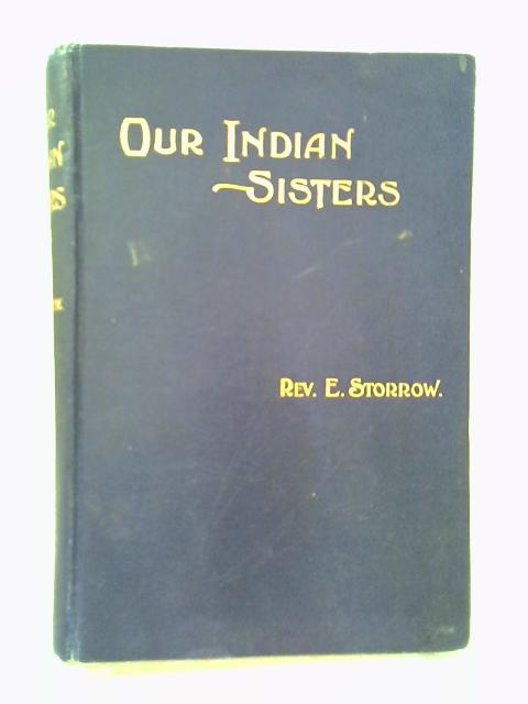 Our Indian Sisters von E. Storrow