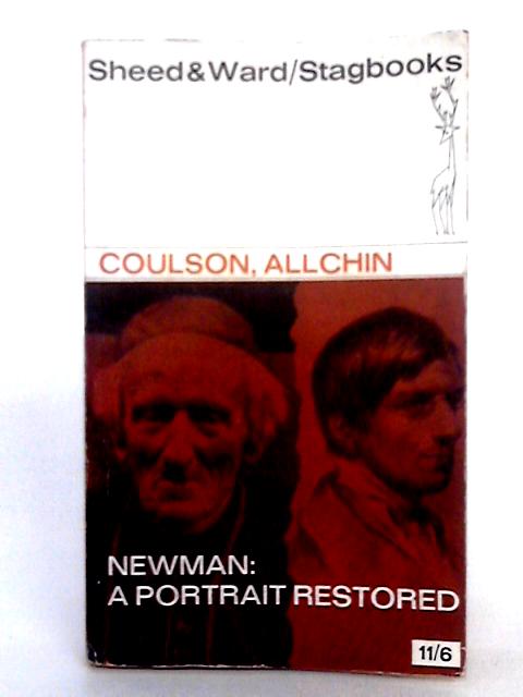 Newman; A Portrait Restored (Stagbooks Series) By John Coulson