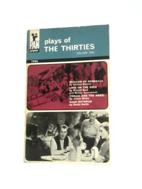 Plays of the Thirties: Vol. I By Various