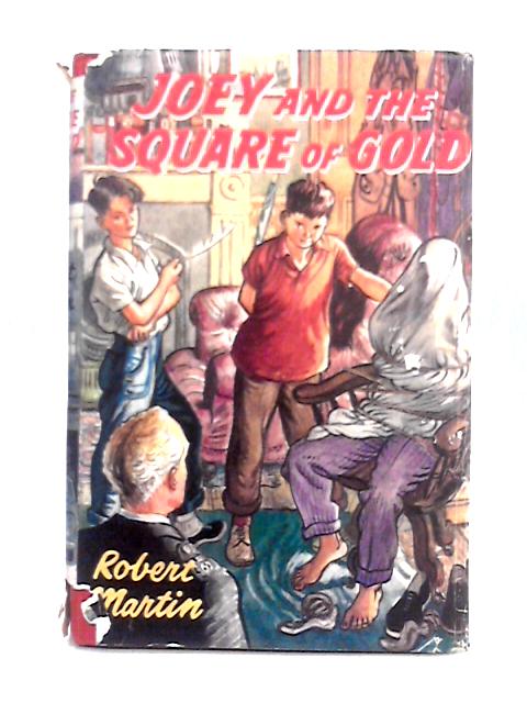 Joey and the Square of Gold By Robert Martin