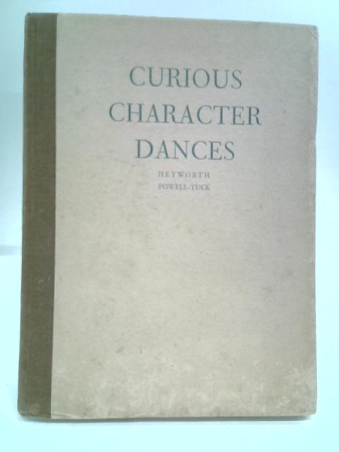 Curious Character Dances By Anita Heyworth & K. M. Powell-Tuck