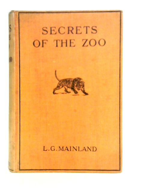 Secrets of the Zoo By Leslie G. Mainland