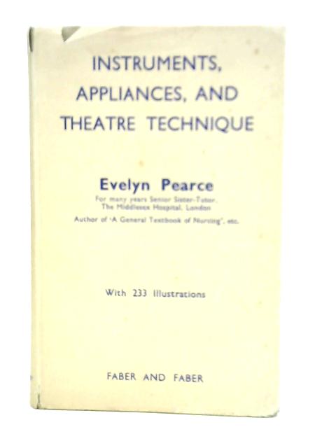 Instruments, Appliances & Theatre Technique By Evelyn Pearce