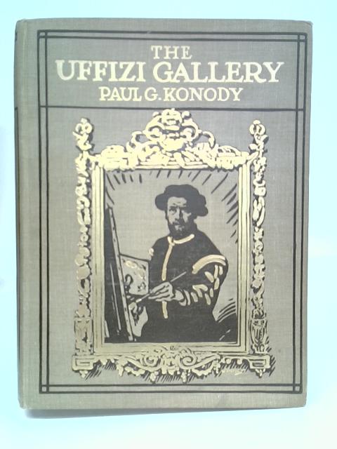 The Uffizi Gallery von P. G. Konody