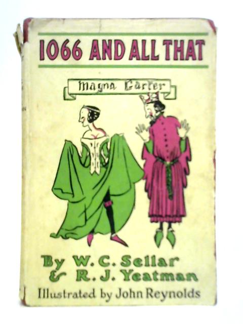 1066 and All That By Walter Carruthers Sellar & Robert Julian Yeatman
