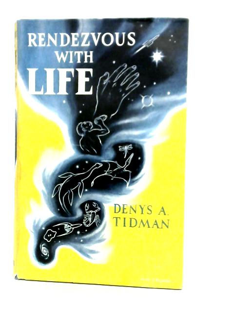 Rendezvous With Life von Denys Tidman