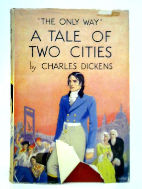 A Tale of Two Cities By Charles Dickens