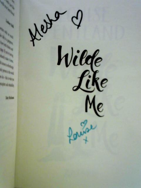 Wilde Like Me By Louise Pentland