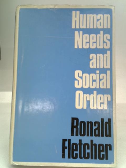 Human Needs and Social Order By Ronald Fletcher