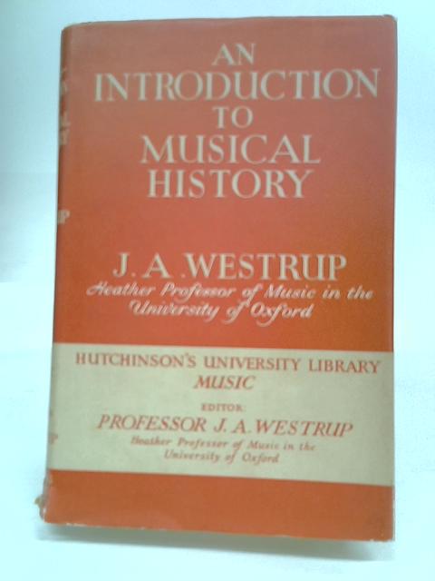 An Introduction to Music History von J. A. Westrup