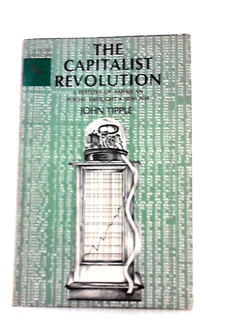The Capitalist Revolution By John Tipple
