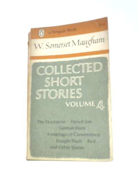 Collected Short Stories Volume 4 By W. Somerset Maugham