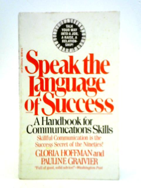 Speak the Language of Success von Gloria Hoffman and Pauline Graivier