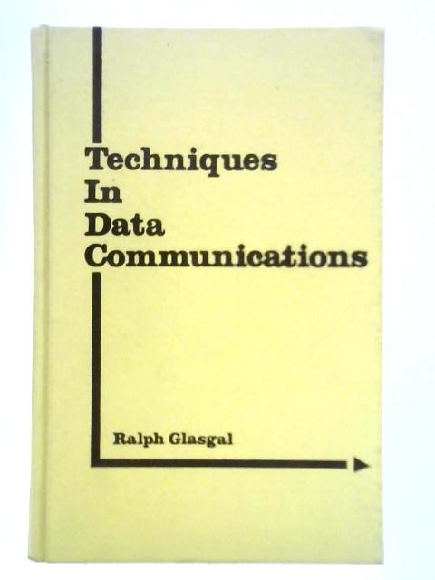 Techniques in Data Communications von Ralph Glasgal