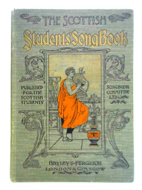 The Scottish Students Songbook By Unstated
