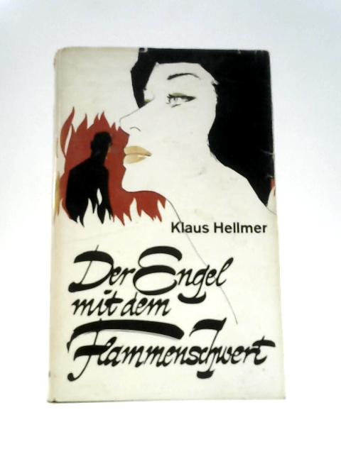 Der Engel Mit Dem Flammenschwert By Klaus Hellmer