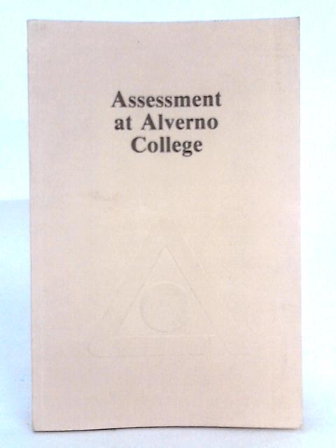 Assessment at Alverno College By Alverno College Faculty