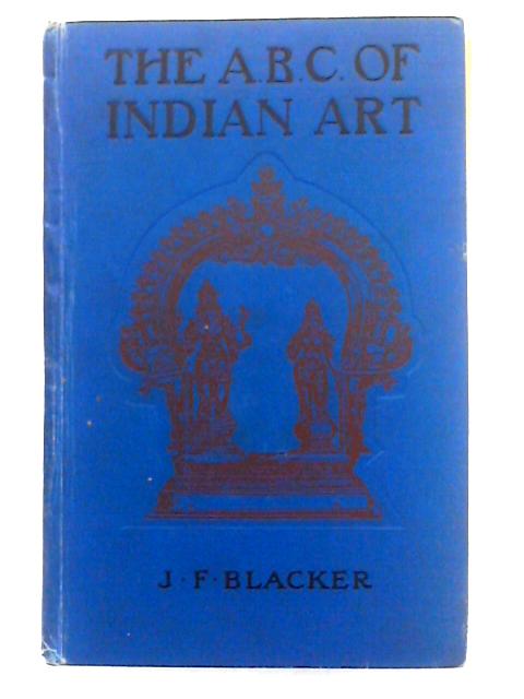 The ABC of Indian Art By J.F. Blacker