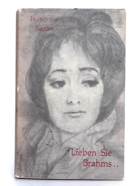 Lieben Sie Brahms By Francoise Sagan