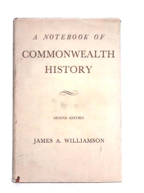 A Notebook of Commonwealth History von James A. Williamson