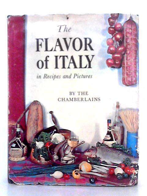 Flavor of Italy in Recipes & Pictures By Narcissa G. and Narcisse Chamberlain