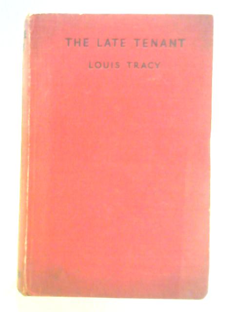 The Late Tenant By Louis Tracy