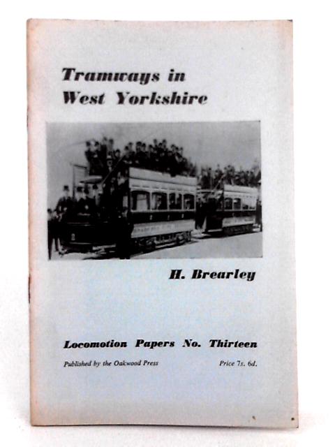 Tramways in West Yorkshire By H. Brearley