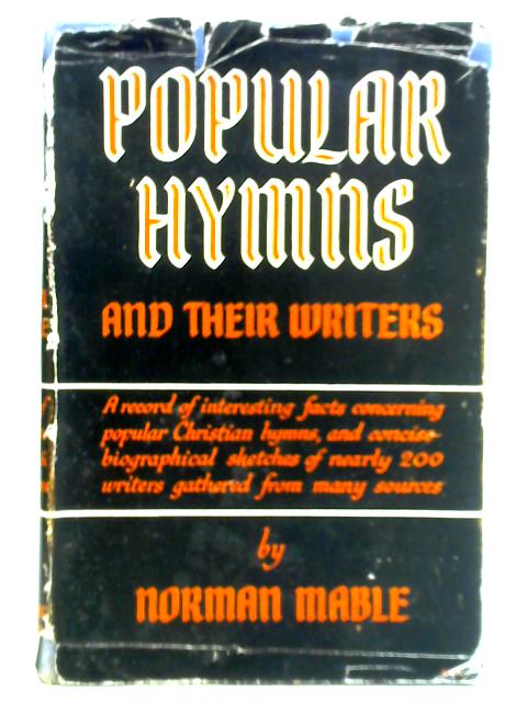 Popular Hymns and Their Writers von Norman Mable