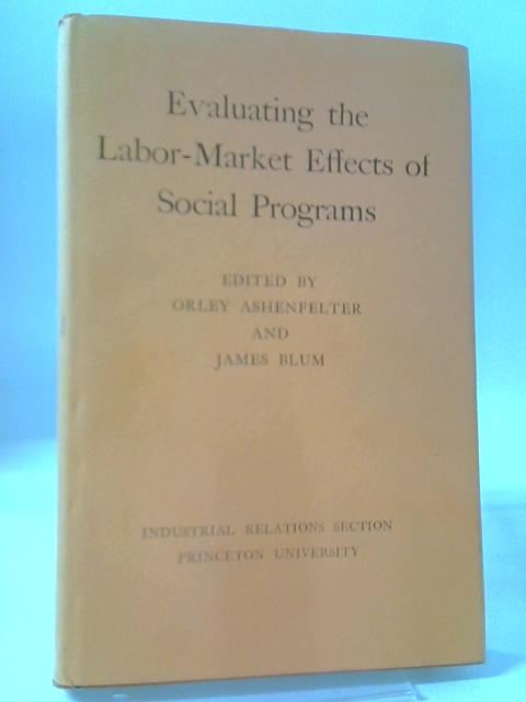 Evaluating The Labor-market Effects Of Social Programs By Various