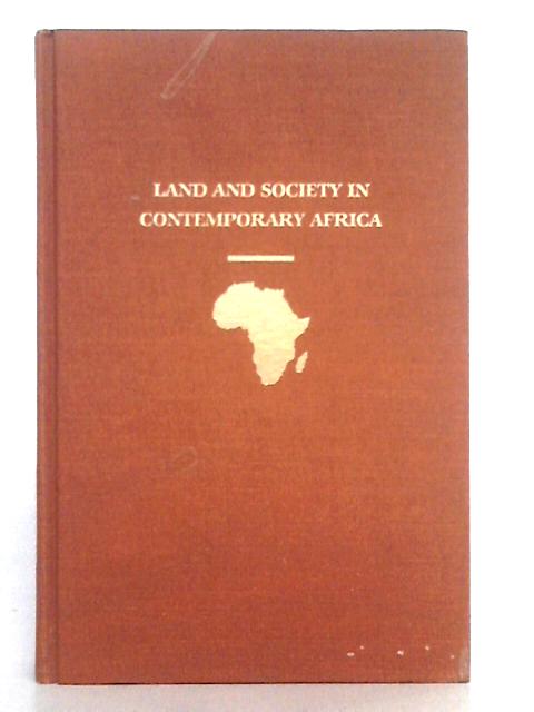 Land and Society in Contemporary Africa By R.E. Downs, S.P. Reyna