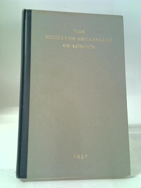 The Society of Antiquaries of London: Notes on its History and Possessions By Various