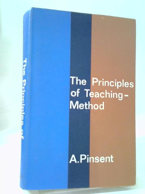 The Principles of Teaching-Method By A. Pinsent