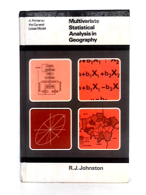 Multivariate Statistical Analysis in Geography von R.J. Johnston