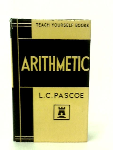 Arithmetic By L. C Pascoe