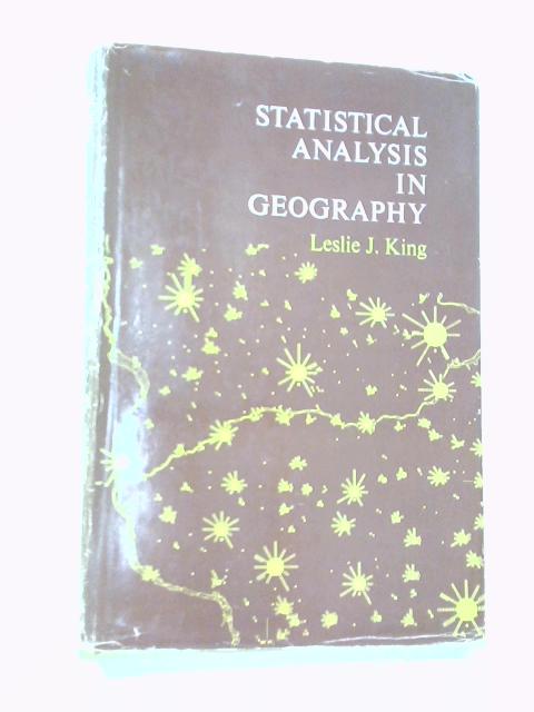 Statistical Analysis in Geography By Leslie J. King