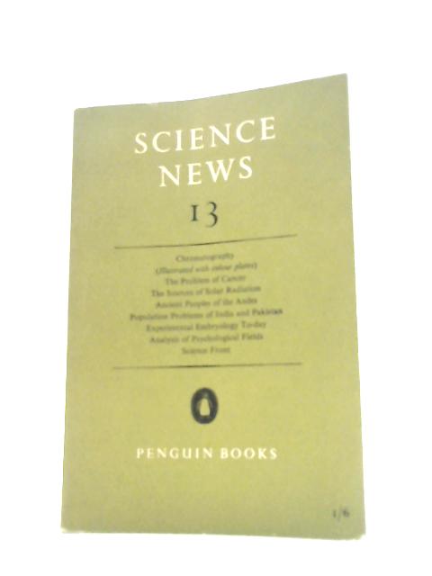 Science News Number 13 By J. L. Crammer (Ed.)