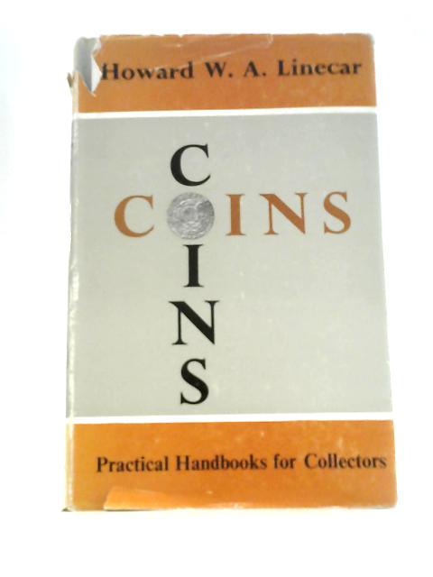 Coins (Practical Handbooks for Collectors) By Howard Walter Arthur Linecar