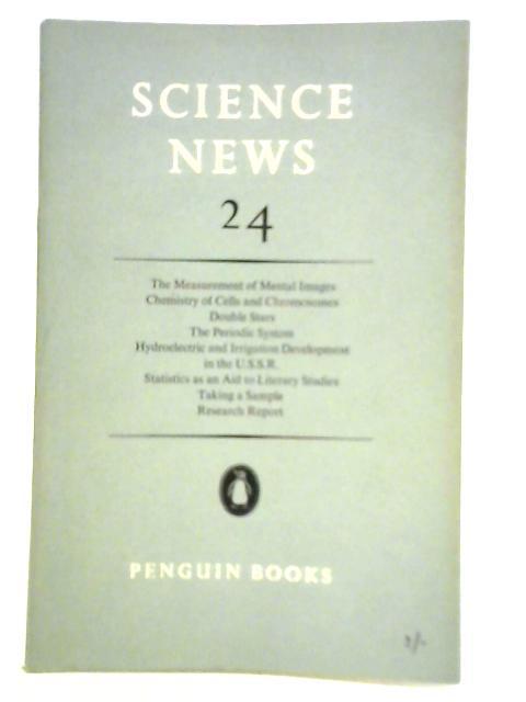 Science News Number 24 By A. W. Haslett (Ed.)